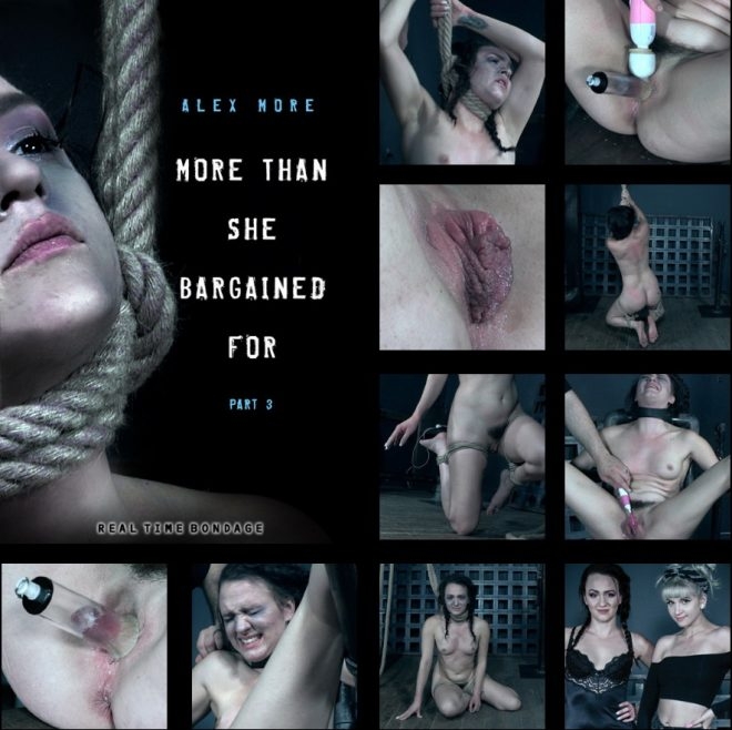 REAL TIME BONDAGE - Alex More - More Than She Bargained For Part 3 - Alex get hung and teased! (2019/SD/932 MB)