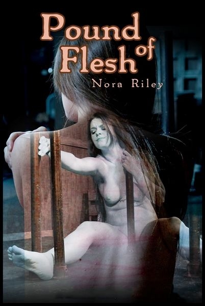 Pound of Flesh – Nora Riley (2017/HD/1.76 GB)