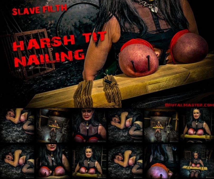 BrutalMaster - Slave Filth endures a Harsh Tit Nailing (2022/FullHD/1.19 GB)